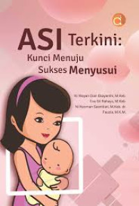 Image of Asi Terkini : Kunci Menuju Sukses Menyusui