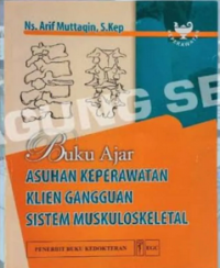 Image of Asuhan Keperawatan Klien Gangguan Sistem Muskuloskeletal