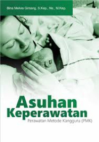 Image of ASUHAN KEPERAWATAN PERAWATAN METODE KANGGURU (PMK)