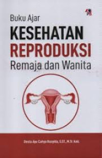 Image of Buku Ajar Kesehatan Reproduksi Remaja dan Wanita