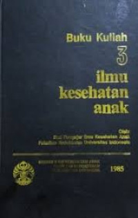 Image of Buku Kuliah Ilmu Kesehatan Anak 3