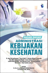 Image of Dasar-dasar Administrasi Kebijakan Kesehatan