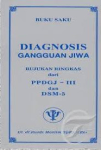 Image of Diagnosis Gangguan Jiwa Rujukan Ringkas dari PPDGJ-III  dan DSM 5