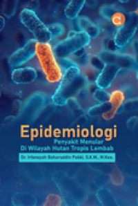 Image of Epidemiologi : Penyakit Menular di Wilayah Hutan Tropis Lembab