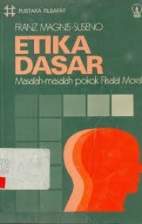 Image of Etika Dasar : Masalah-masalah Pokok Filsafat Moral