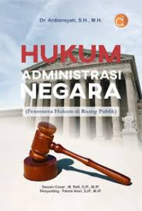 Image of Hukum Administrasi Negara : Fenomena Hukum di Ruang Publik