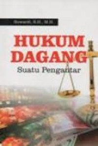 Image of Hukum Dagang Suatu Pengantar