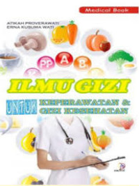 Image of Ilmu Gizi : Untuk Keperawatan & Gizi Kesehatan