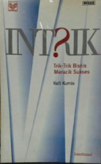 Image of Intrik : Trik-Trik Bisnis Meracik Sukses
