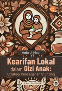 Image of Kearifan Lokal Dalam Gizi Anak : Strategi Pencegahan Stunting