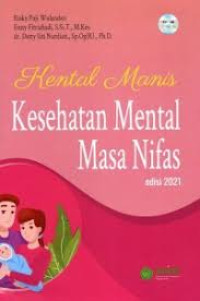 Image of Kental Manis : Kesehatan Mental Masa Nifas edisi 2021