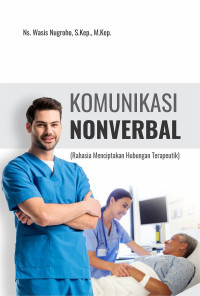Image of Komunikasi Nonverbal (Rahasia menciptakan hubungan Terapeutik)