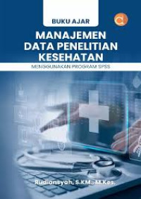 Image of Manajemen Data Penelitian Kesehatan Menggunakan Program SPSS