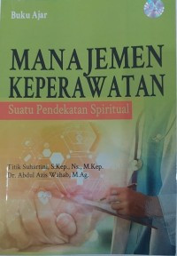 Image of Manajemen Keperawatan Suatu Pendekatan Spritual