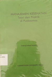 Image of Manajemen Kesehatan Teori dan Praktik di Puskesmas