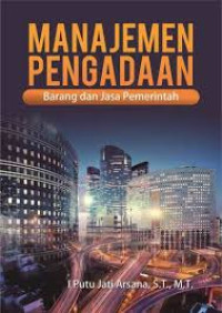 Image of Manajemen Pengadaan : Barang dan Jasa Pemerintah