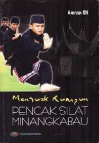 Image of Menguak Rumpun Penjak Silat Minagkabau