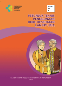 Image of Petunjuk Teknis Penggunaan Buku Kesehatan Lanjut Usia