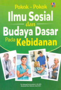 Image of Pokok - Pokok Ilmu Sosial dan Budaya Dasar Pada Kebidanan