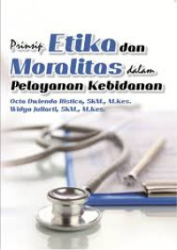 Image of Prinsip Etika dan Moralitas dalam Pelayanan Kebidanan