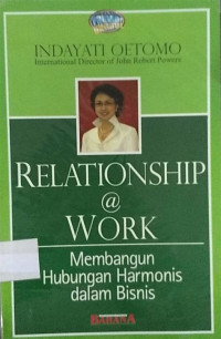 Image of Relationship @ Work : Membangun Hubungan Harmonis dalam Bisnis