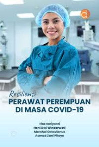 Image of Resiliensi Perawat Perempuan Di masa Covid -19