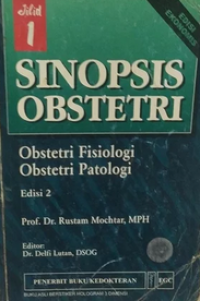 Image of Sinopsis Obstetri : Obsetetri Fisiologi , Obstetri Patologi