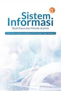 Image of Sistem Informasi : Studi Kasus dan Metode Analisis