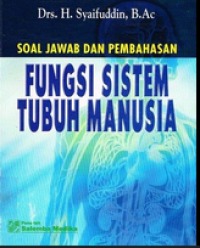 Image of Soal Jawab dan Pembahasan Fungsi Sistem Tubuh Manusia