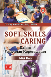Image of Soft Skills Caring Dalam Pelayanan Keperawatan