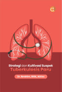 Image of Strategi dan Kultivasi Suspek Tuberkulosis Paru
