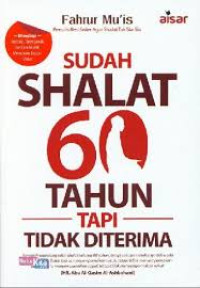 Image of Sudah Sholat 60 Tahun Tapi Tidak Diterima
