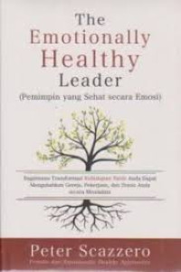 Image of The Emotionally Healty Leader : Pemimpin yang Sehat Secara Emosi